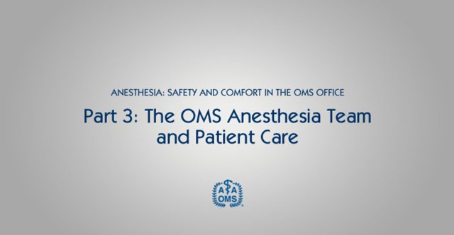 OMS Anesthesia Team and Patient Care