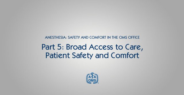 Broad Access to Care, Patient Safety and Comfort